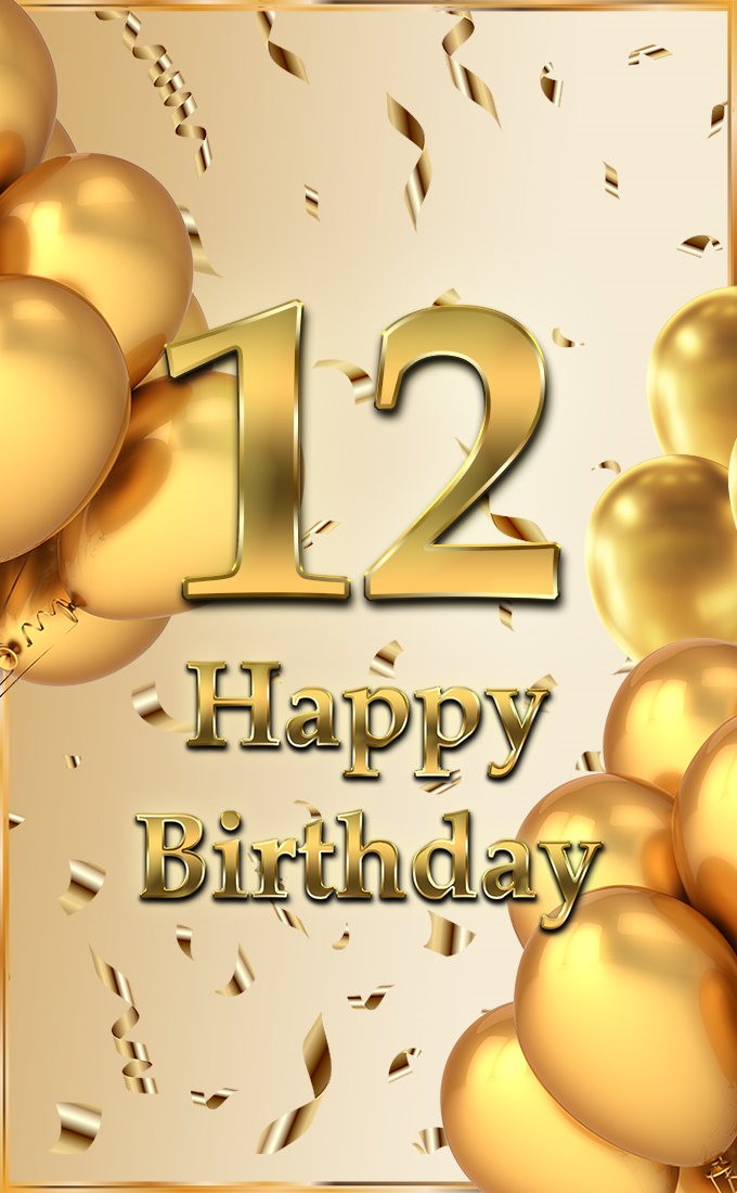 Happy 12th Birthday Image with golden number (tall rectangle shape picture)