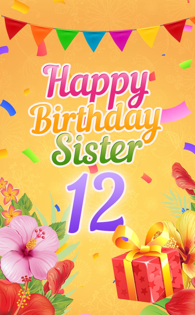 Happy 12th Birthday Sister Image (tall rectangle shape picture)