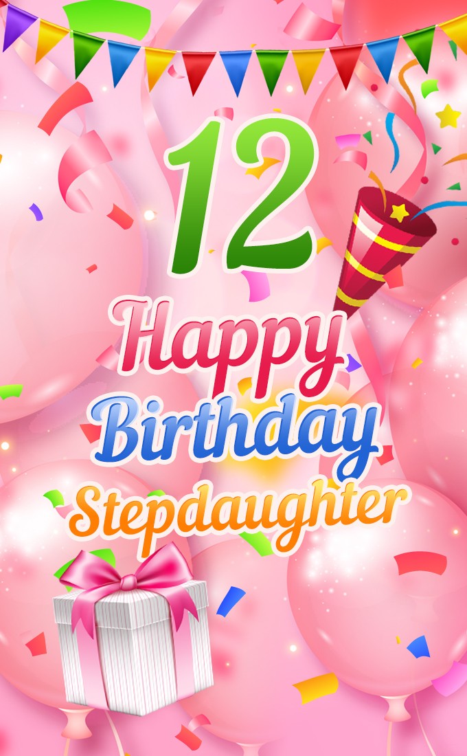 Happy 12th Birthday Stepdaughter Image (tall rectangle shape picture)