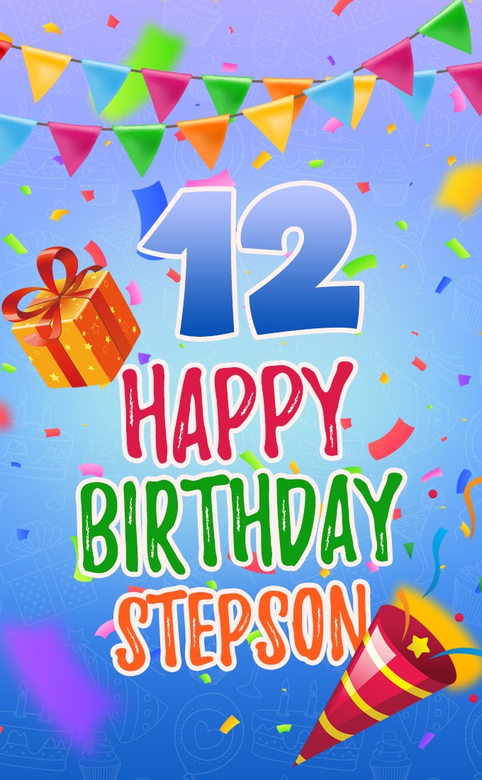 Happy 12th Birthday Stepson Image (tall rectangle shape picture)