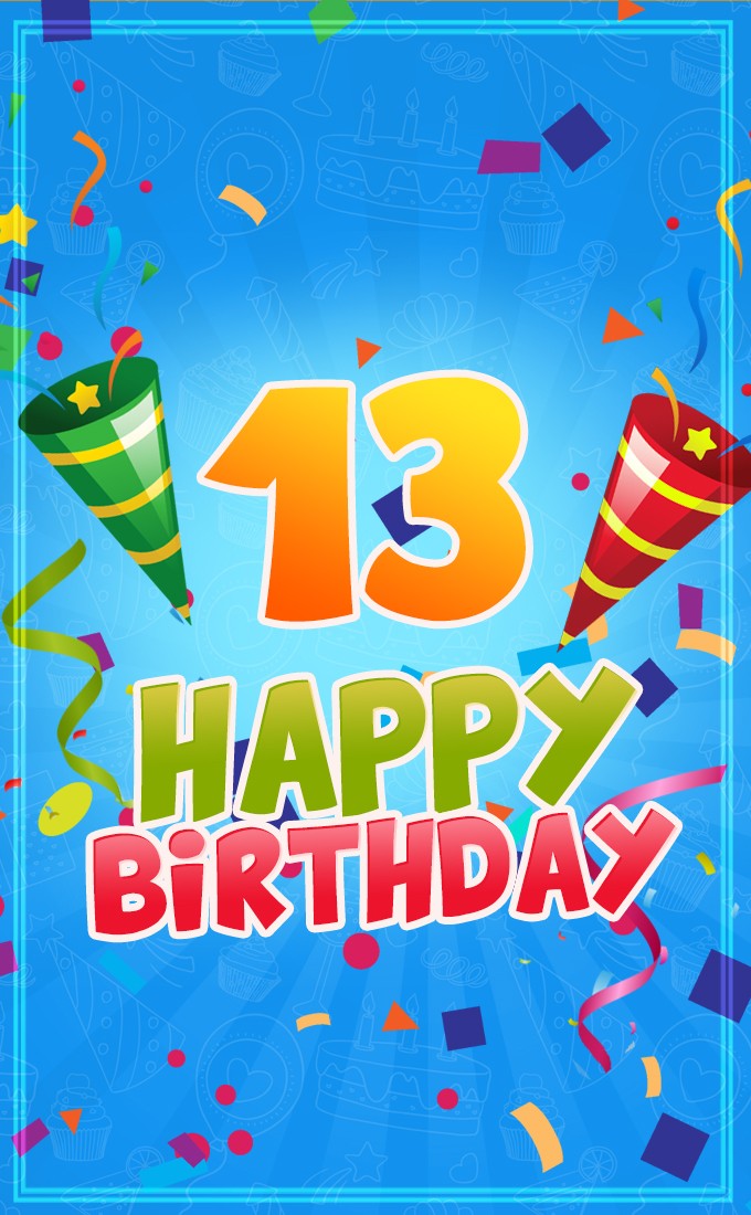 Happy 13th Birthday Image for Boy (tall rectangle shape picture)