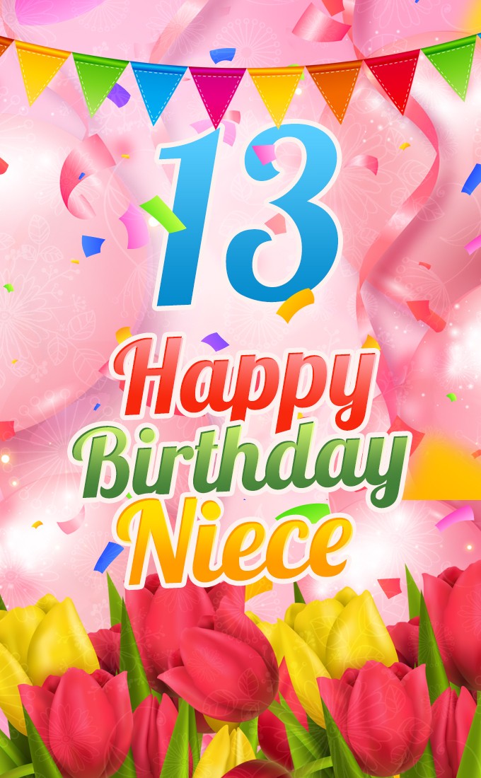 Happy 13th Birthday Niece Image (tall rectangle shape picture)