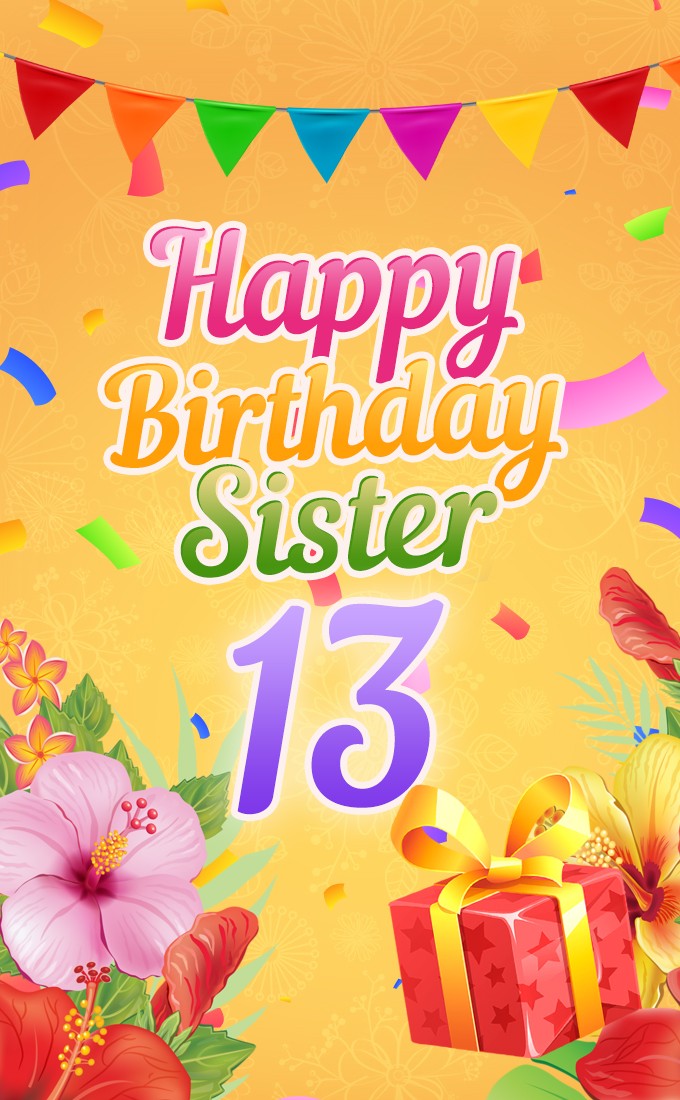 Happy 13th Birthday Sister Image (tall rectangle shape picture)