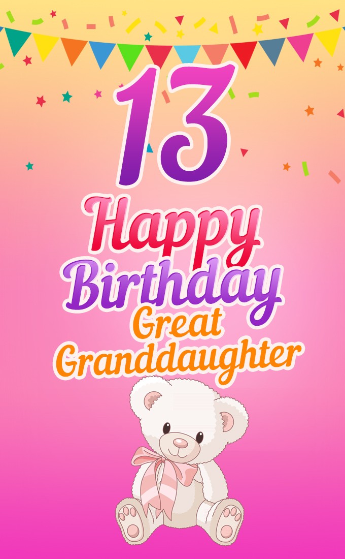 Happy 13th Birthday Great Grandaughter Image (tall rectangle shape picture)