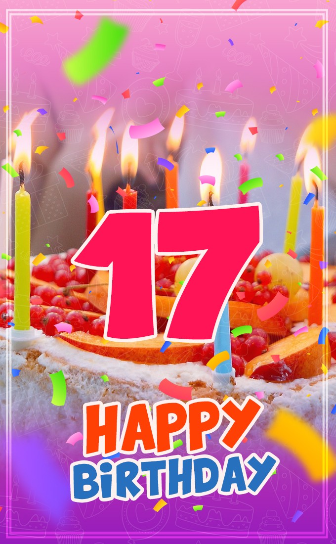 Happy 17th Birthday Image with cake and candles (tall rectangle shape picture)