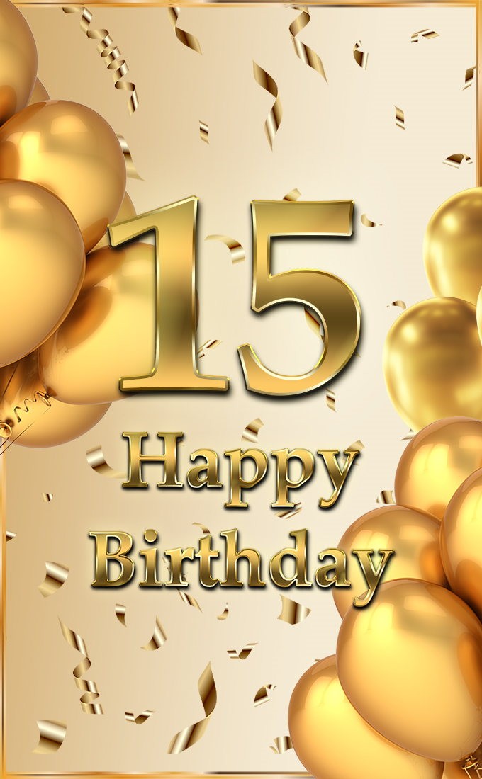 Happy 15th Birthday Image with golden number and shiny confetti (tall rectangle shape picture)