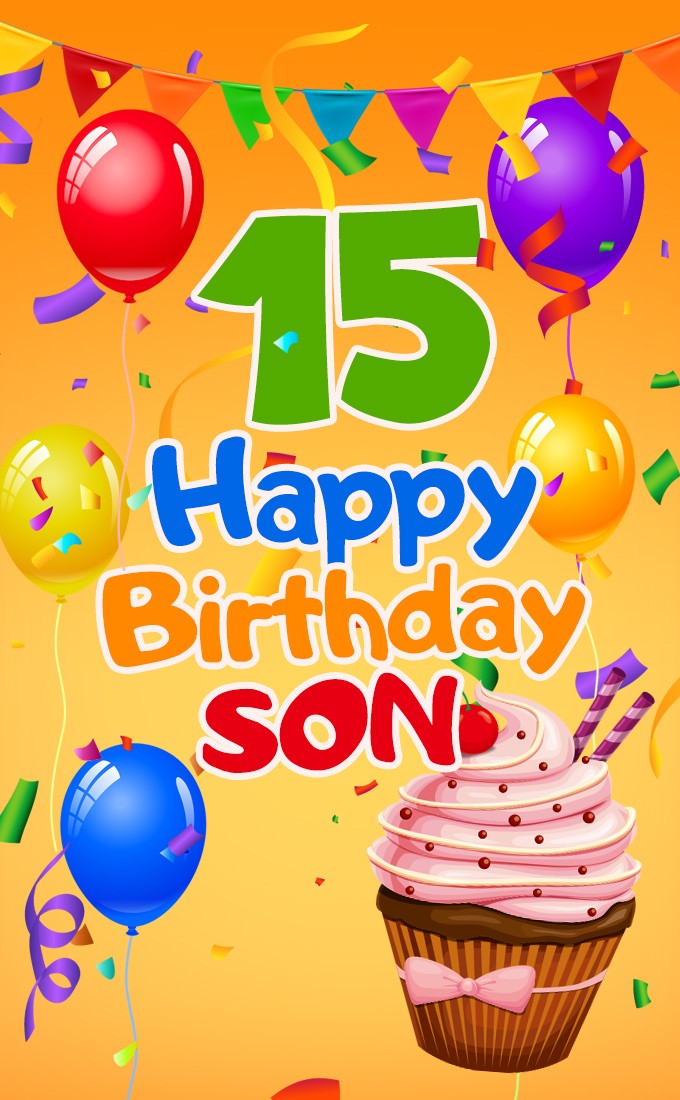 Happy 15th Birthday Son Image (tall rectangle shape picture)