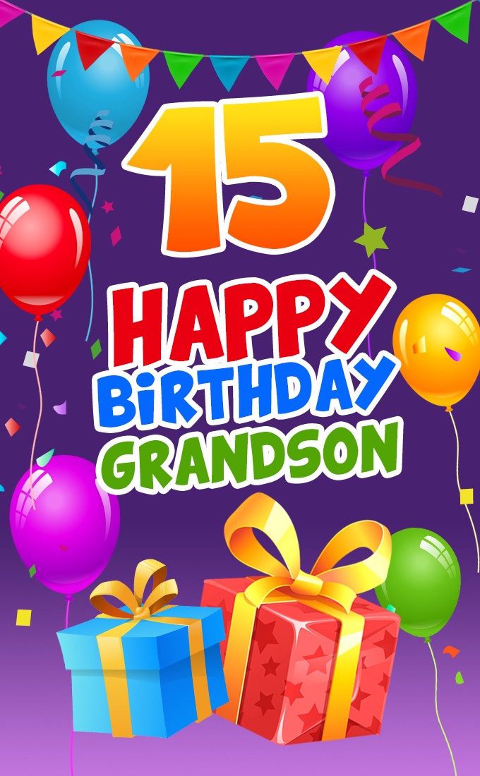 Happy 15th Birthday Grandson Image (tall rectangle shape picture)