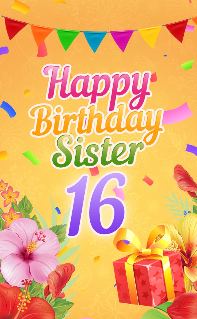  Happy 16th Birthday Sister Image (tall rectangle shape picture)