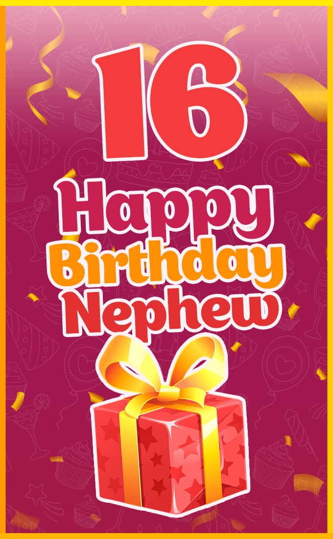 Happy 16th Birthday Nephew Image (tall rectangle shape picture)