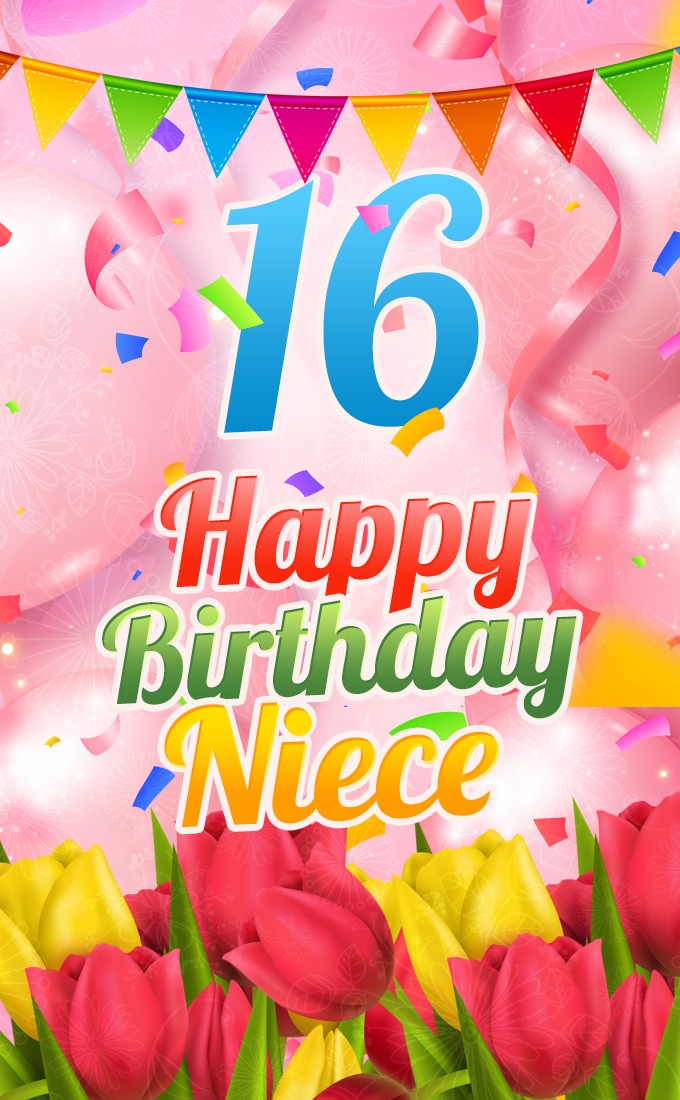 Happy 16th Birthday Niece Image (tall rectangle shape picture)