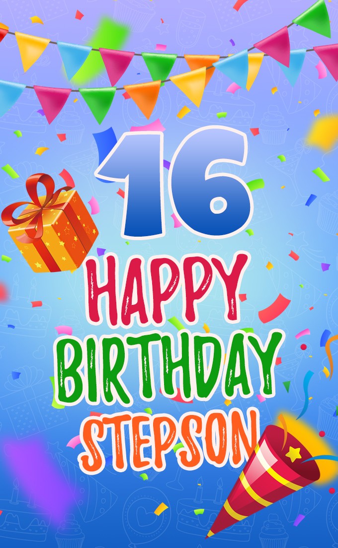 Happy 16th Birthday Stepson Image (tall rectangle shape picture)