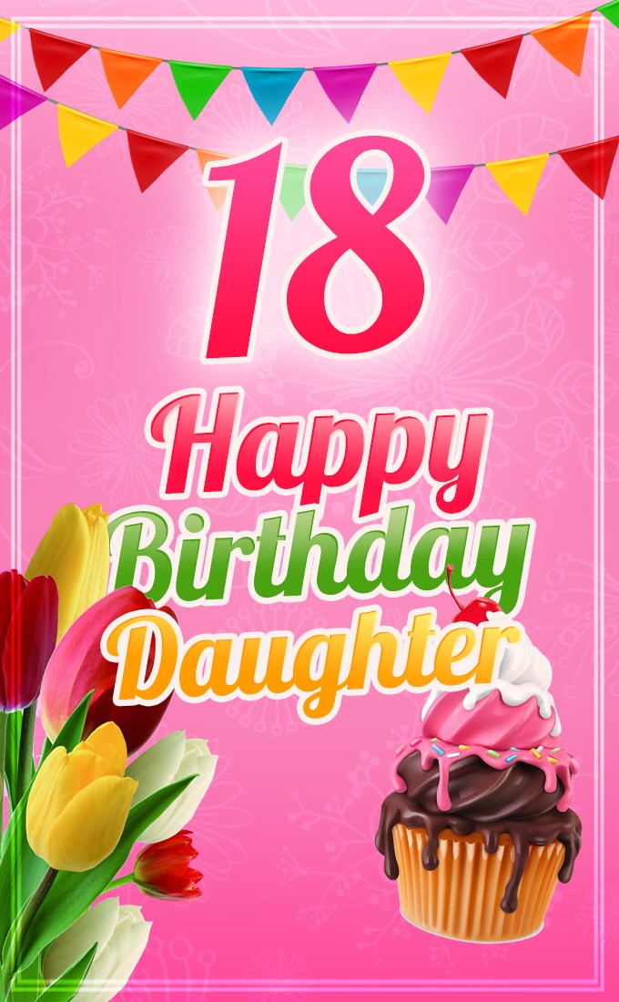 Happy 18th Birthday Daughter Image (tall rectangle shape picture)