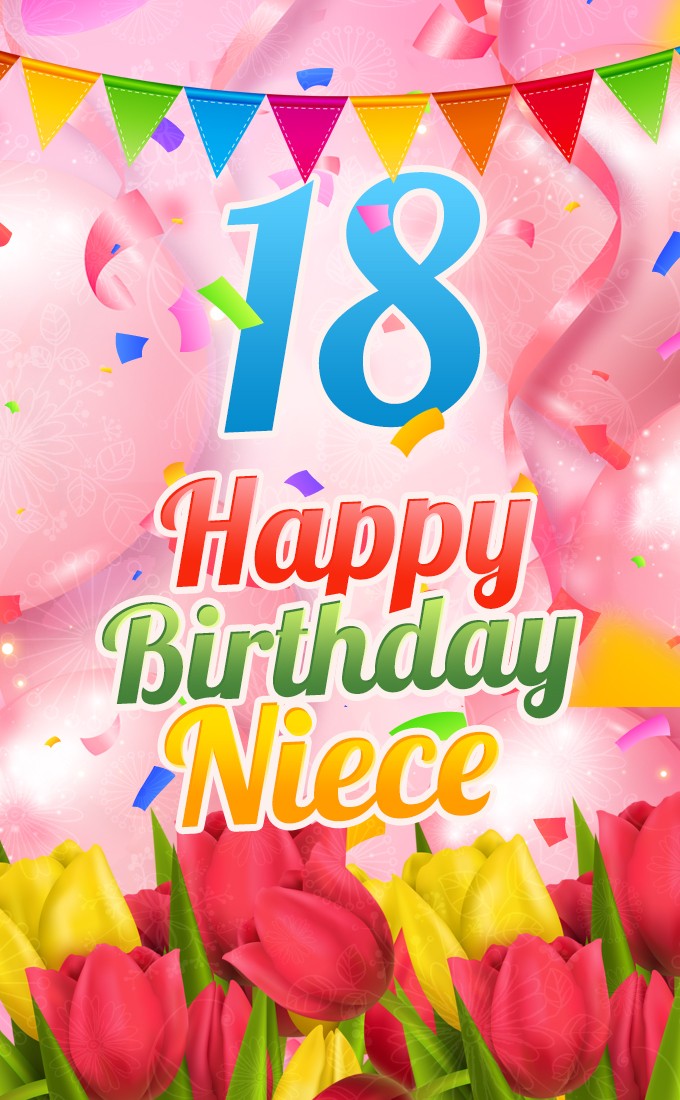 Happy 18th Birthday Niece Image (tall rectangle shape picture)