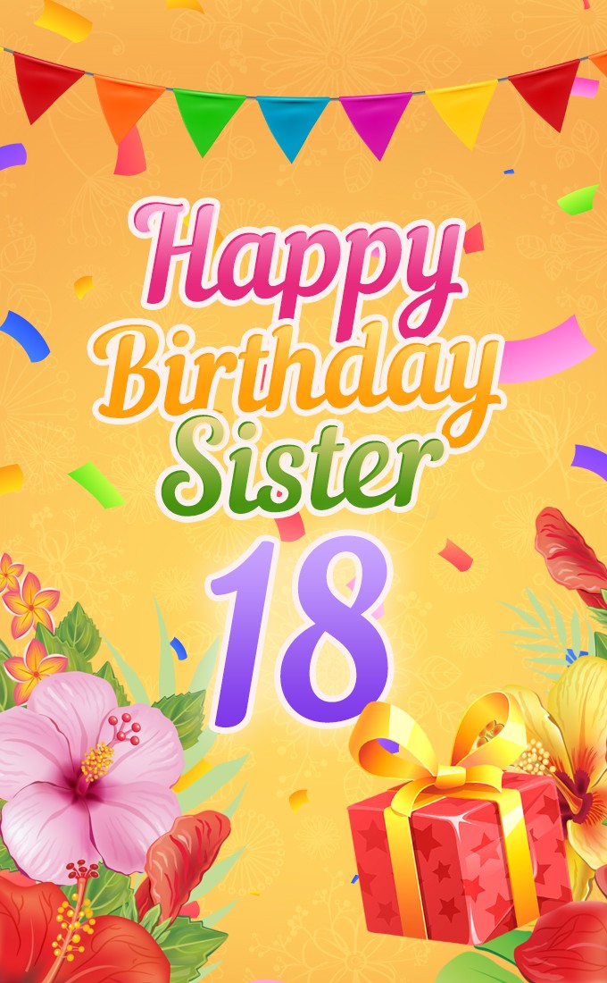 Happy 18th Birthday Sister Image (tall rectangle shape picture)