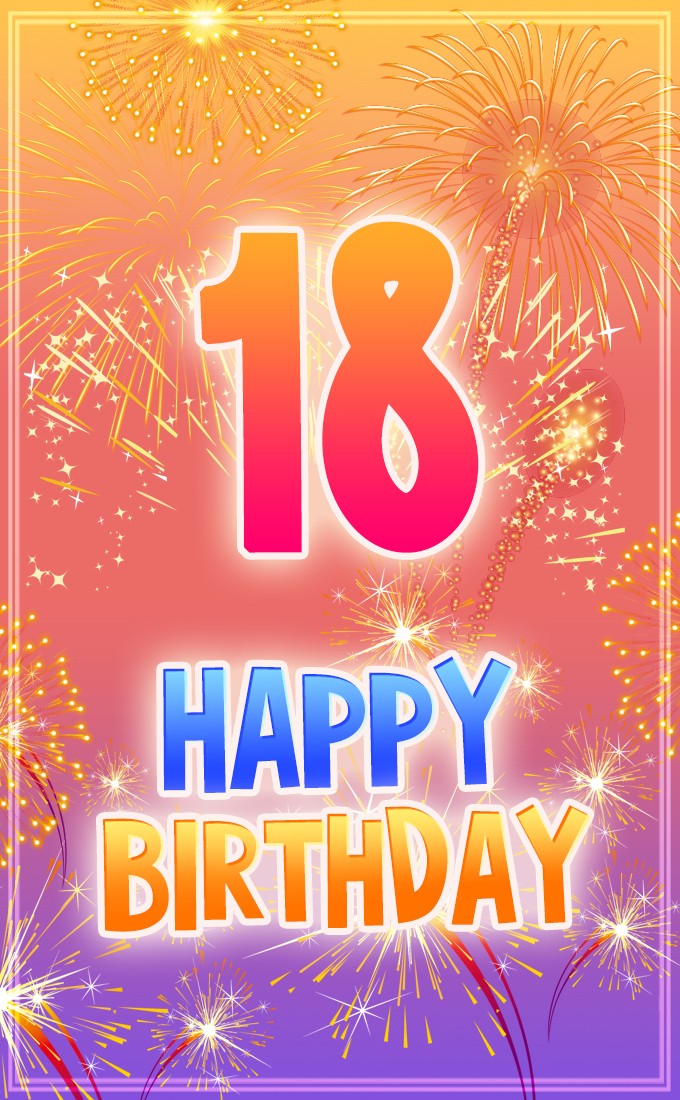 Happy 18th Birthday Image with fireworks (tall rectangle shape picture)