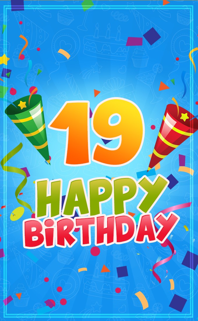 Happy 19th Birthday Image for Him (tall rectangle shape picture)