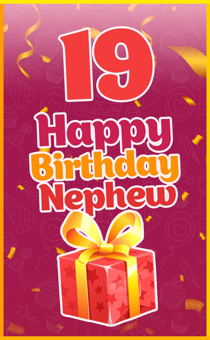 Happy 19th Birthday Nephew vertical tall Image (tall rectangle shape picture)