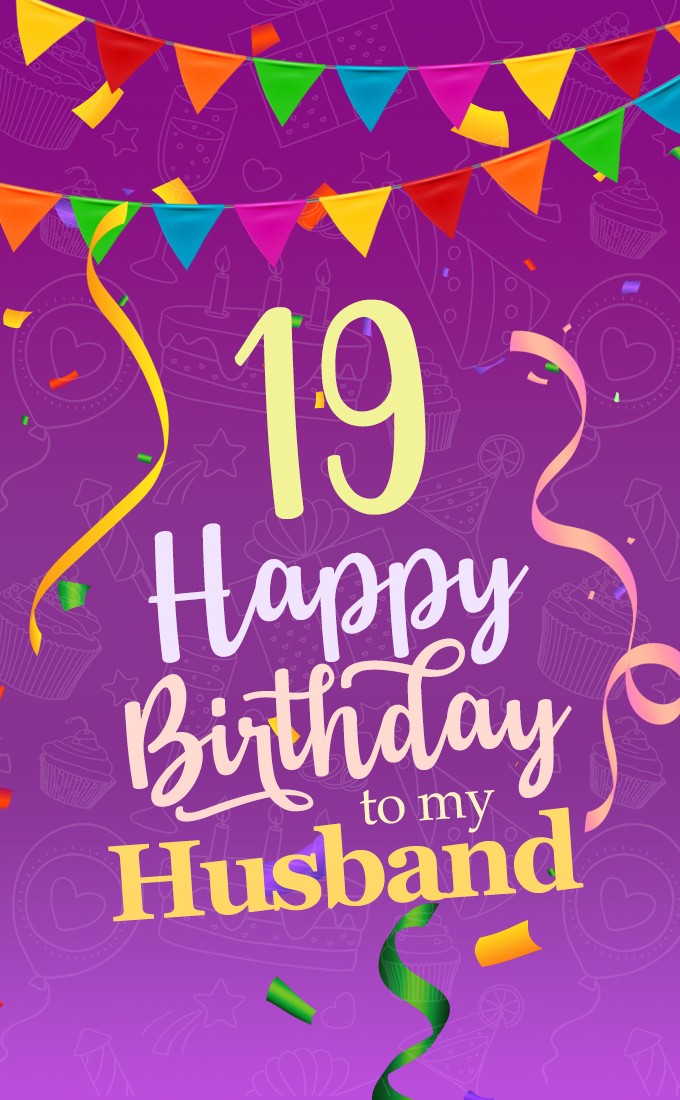 Happy 19th Birthday Husband Image (tall rectangle shape picture)