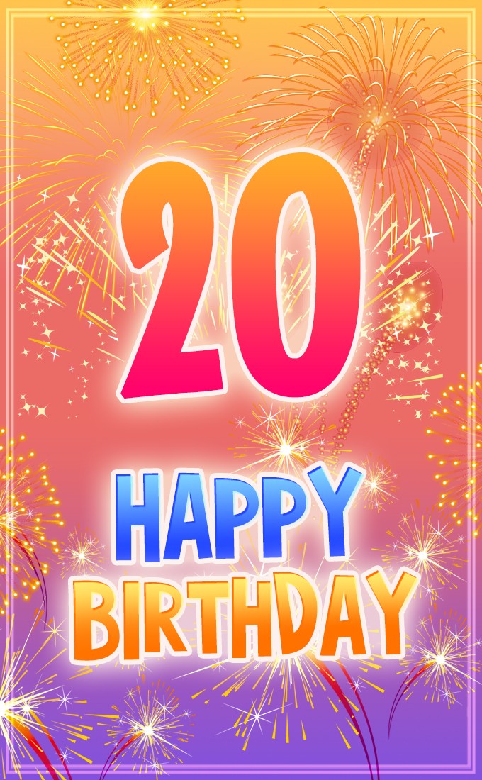 Happy 20th Birthday Image with fireworks (tall rectangle shape picture)