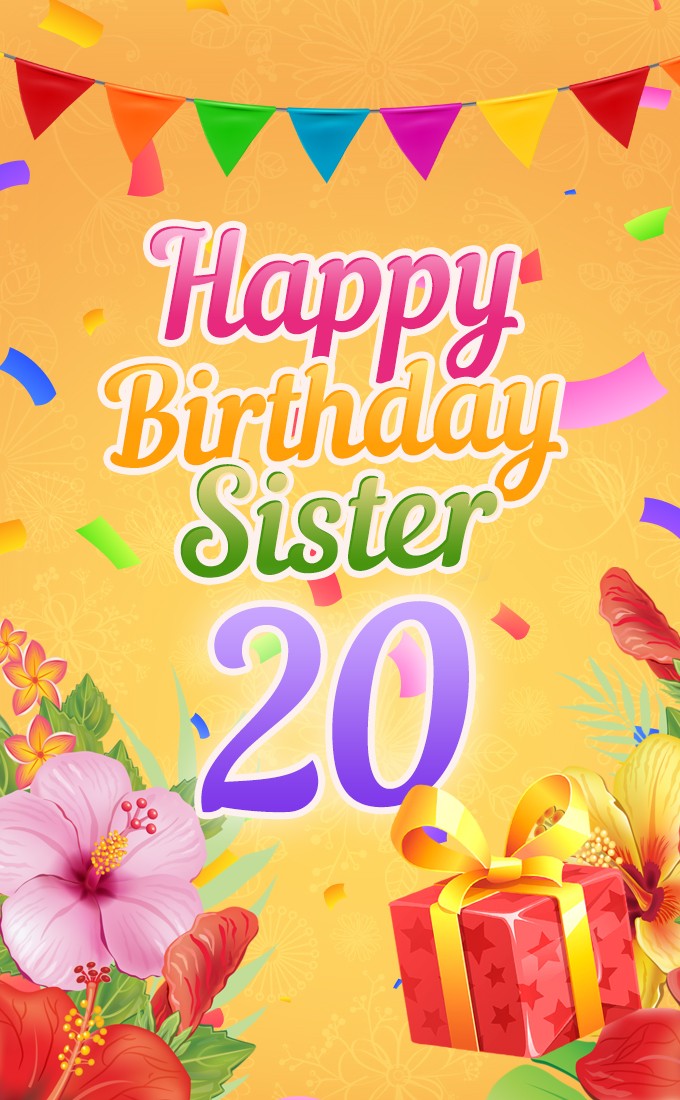 Happy 20th Birthday Sister Image (tall rectangle shape picture)