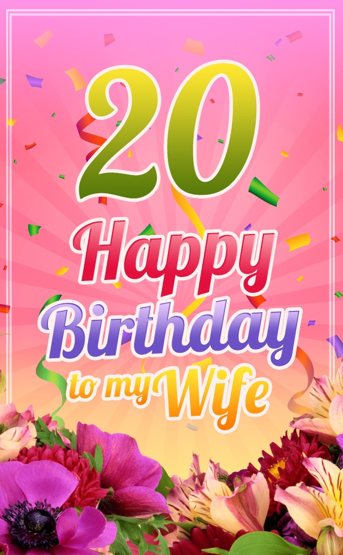 Happy 20th Birthday Wife vertical tall Image (tall rectangle shape picture)