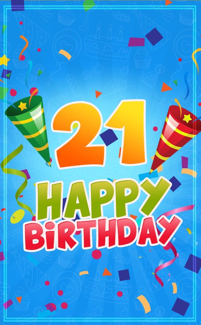 Happy 21th Birthday Image for Him (tall rectangle shape picture)