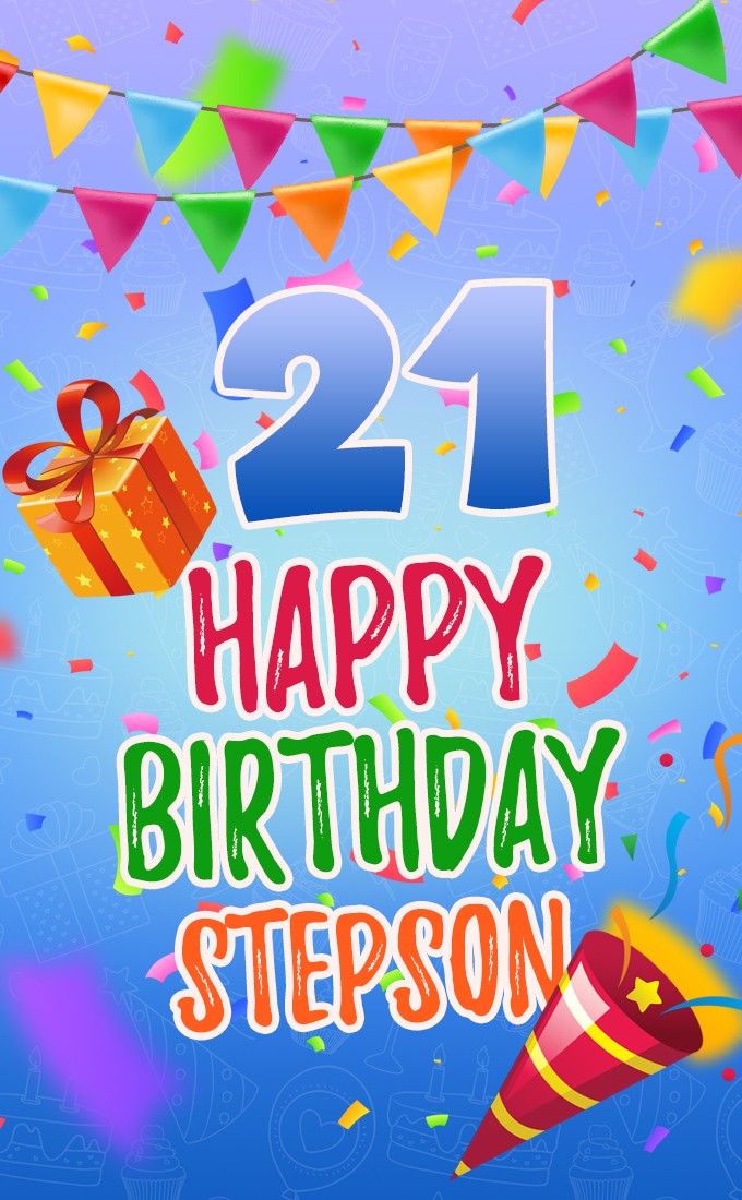 Happy 21th Birthday Stepson Image (tall rectangle shape picture)