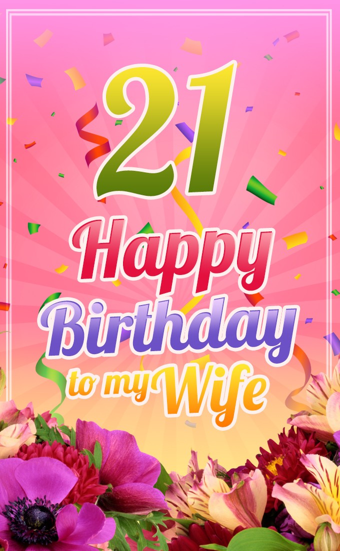 Happy 21th Birthday Wife vertical tall Image (tall rectangle shape picture)