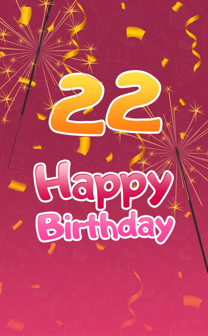 Happy 22nd Birthday greeting card with sparklers (tall rectangle shape picture)