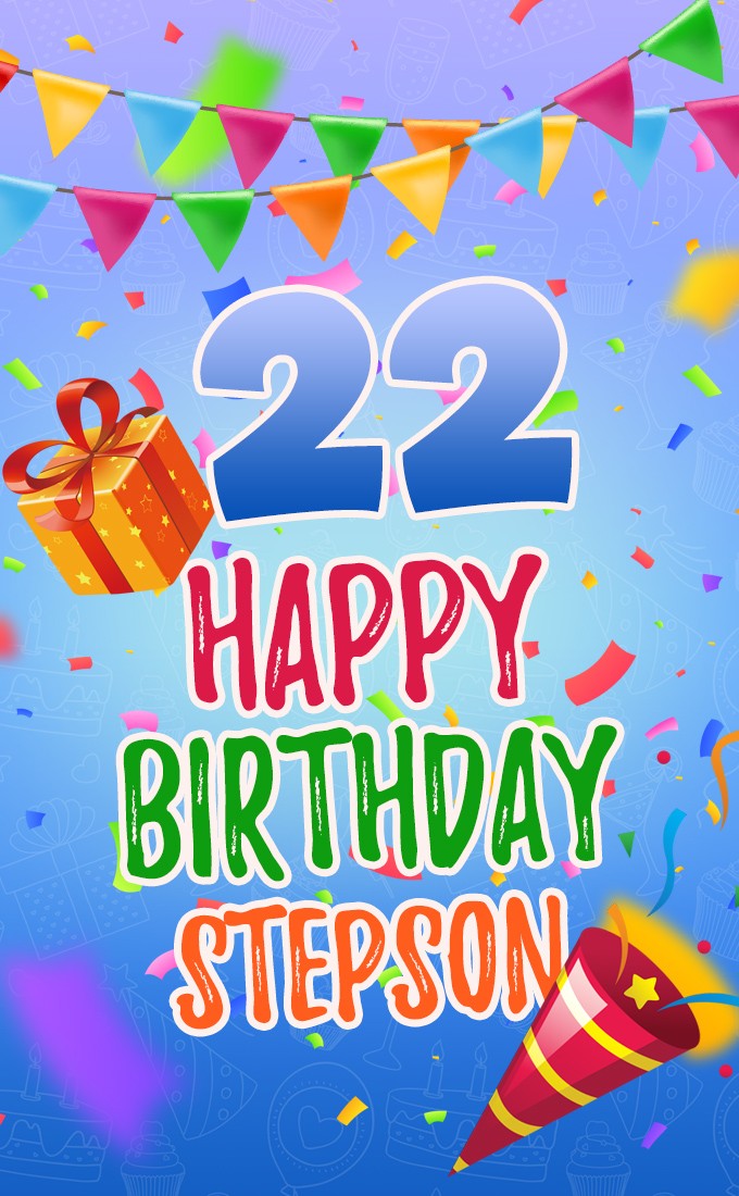 Happy 22nd Birthday Stepson Image (tall rectangle shape picture)