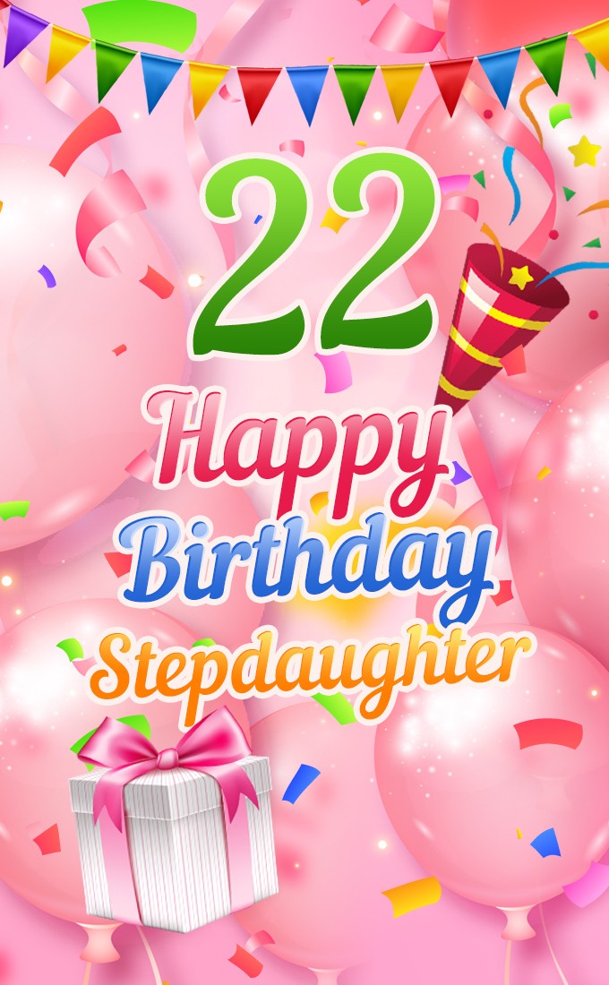 Happy 22nd Birthday Stepdaughter Image (tall rectangle shape picture)