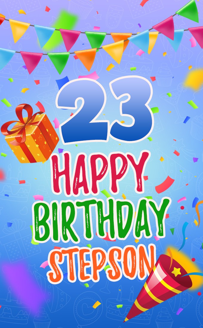 Happy 23rd Birthday Stepson Image (tall rectangle shape picture)