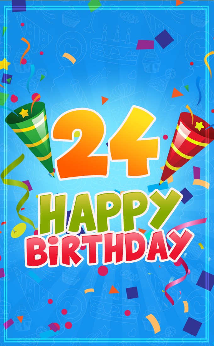 Happy 24th Birthday Greeting Card for Him (tall rectangle shape picture)