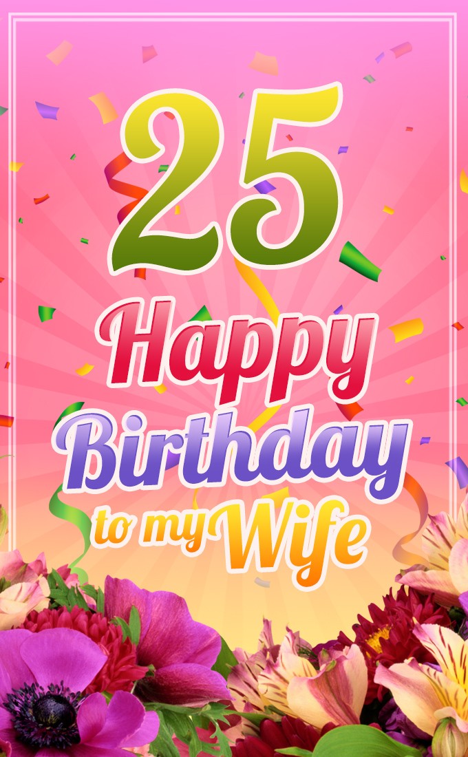 Happy 25th Birthday Wife Image (tall rectangle shape picture)