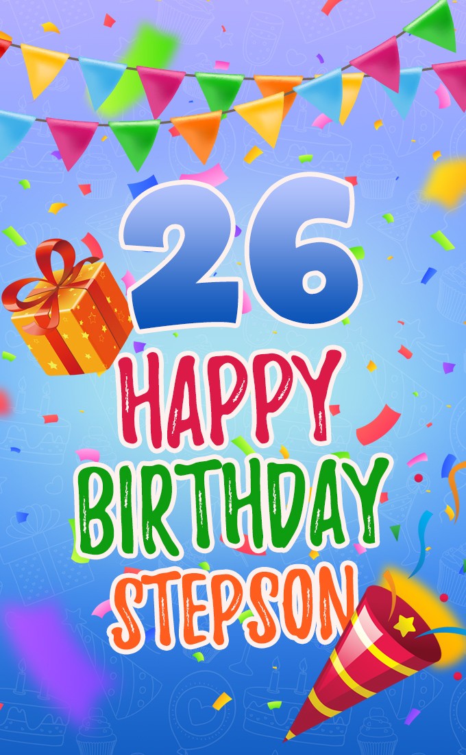 Happy 26th Birthday Stepson Image (tall rectangle shape picture)