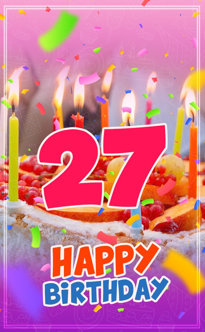 Happy 27th Birthday Image with cake and candles (tall rectangle shape picture)