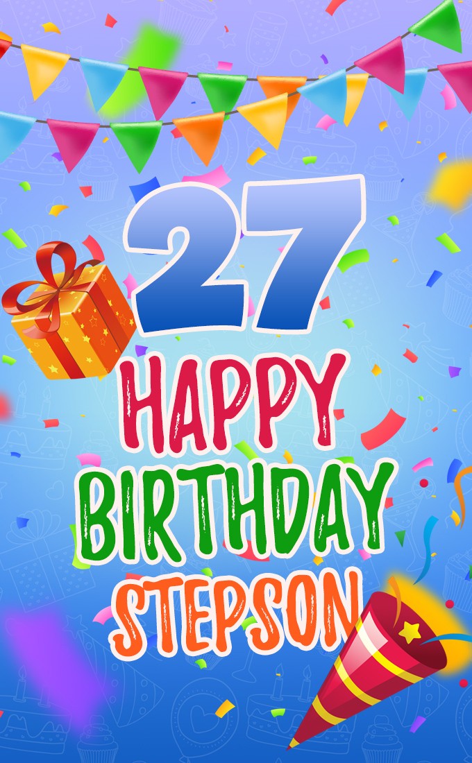 Happy 27th Birthday Stepson Image (tall rectangle shape picture)