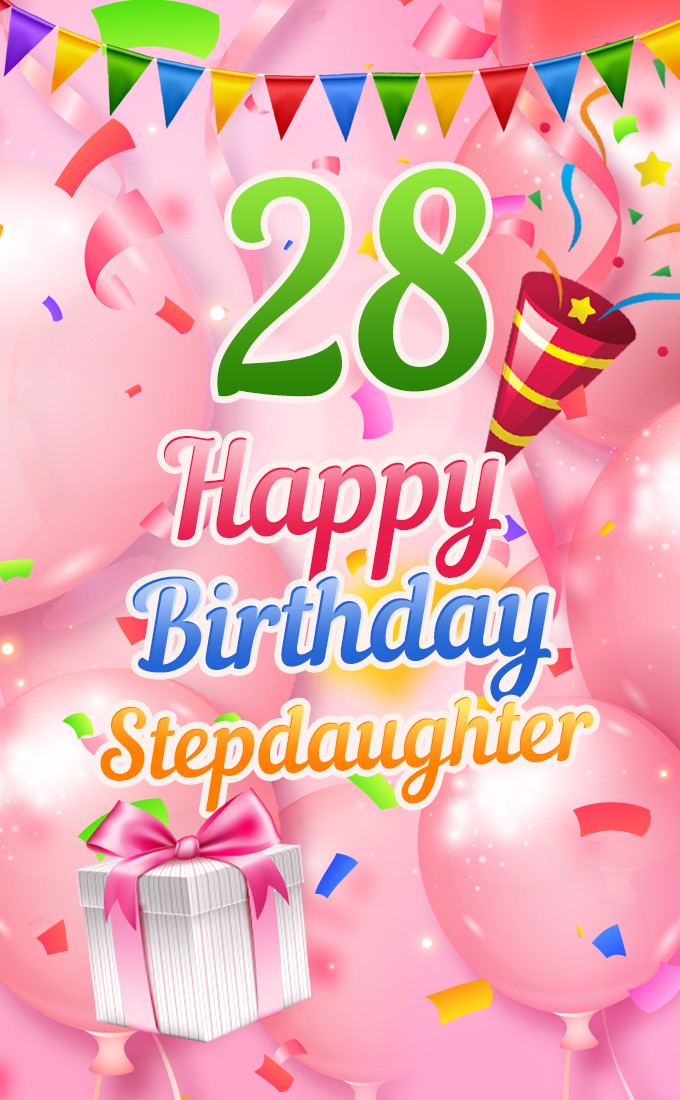 Happy 28th Birthday Stepdaughter Image (tall rectangle shape picture)