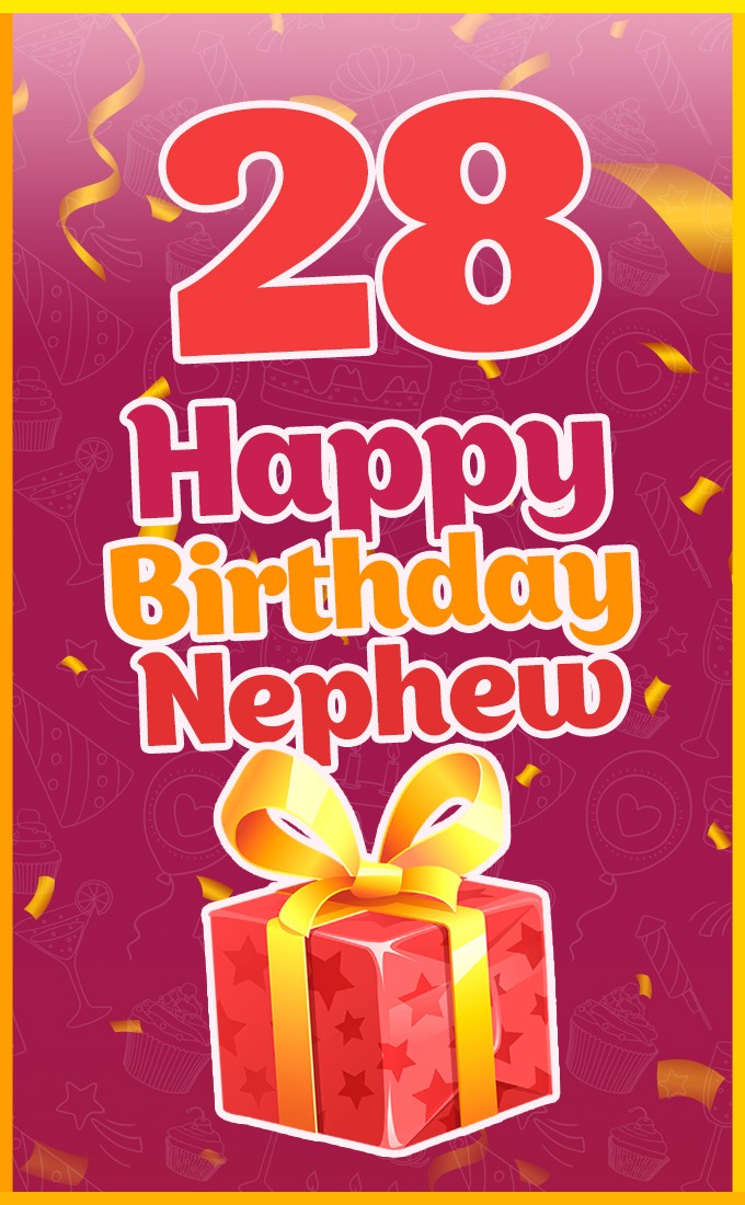 Happy 28th Birthday Nephew Image (tall rectangle shape picture)