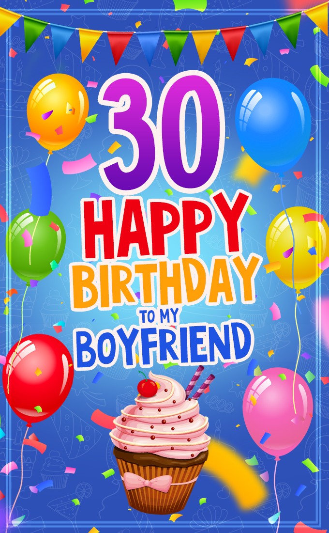 Happy 30th Birthday Boyfriend Image (tall rectangle shape picture)