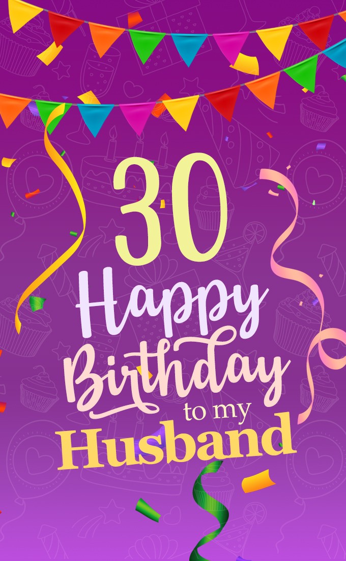 Happy 30th Birthday Husband Image (tall rectangle shape picture)