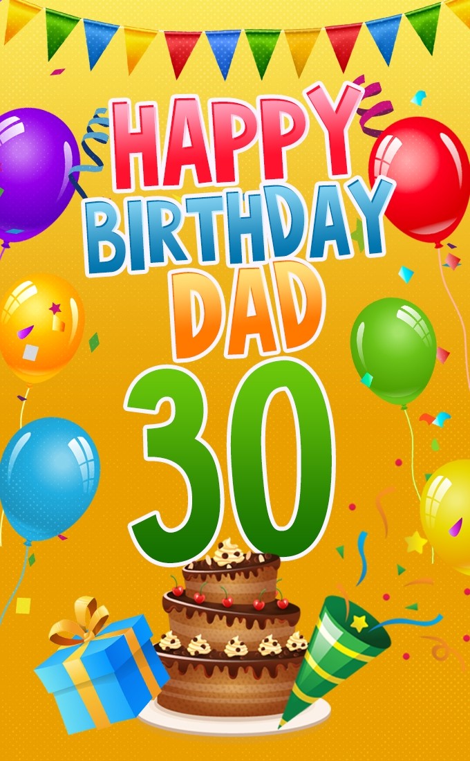 Happy 30th Birthday Dad image (tall rectangle shape picture)