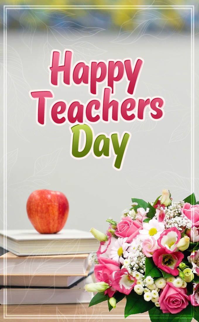 Teacher's Day Beautiful vertical tall Greeting Card (tall rectangle shape picture)