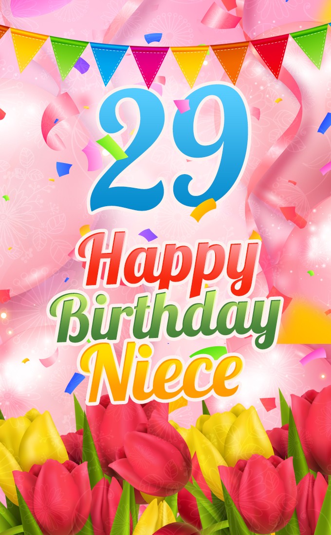 Happy 29th Birthday Niece Image (tall rectangle shape picture)