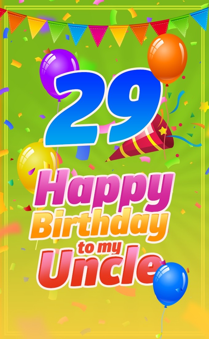 Happy 29th Birthday Uncle Image (tall rectangle shape picture)