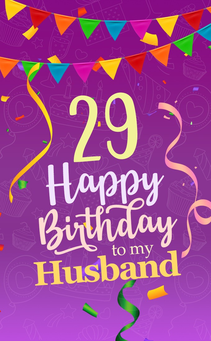 Happy 29th Birthday Husband Image (tall rectangle shape picture)