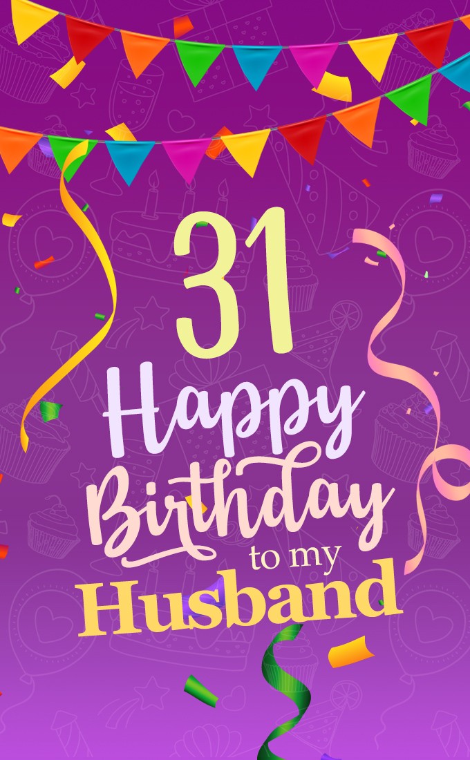 Happy 31st Birthday Husband Image with beautiful violet background (tall rectangle shape picture)