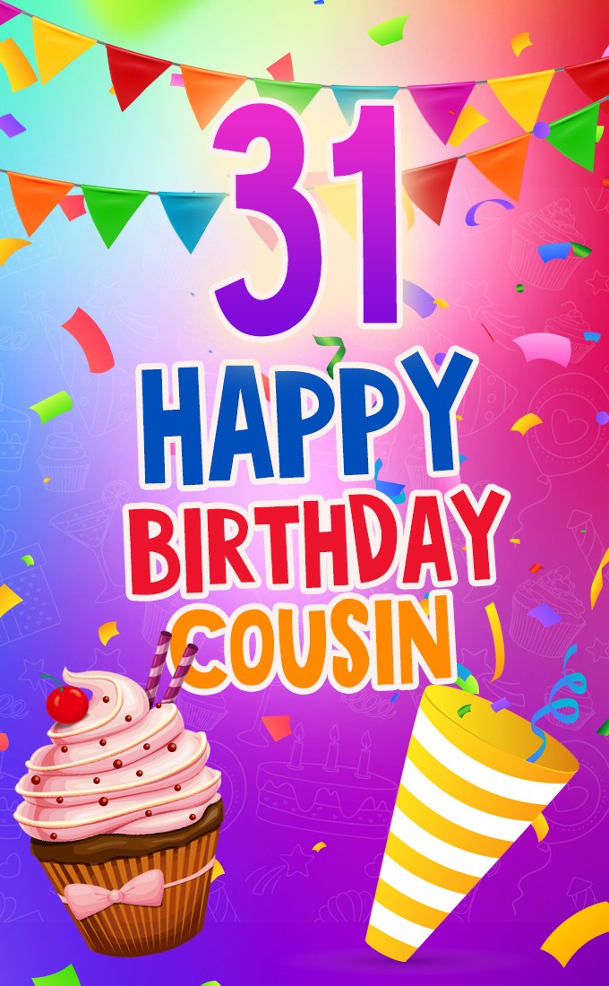 Happy 31st Birthday Cousin vertical tall Image with stylish background (tall rectangle shape picture)