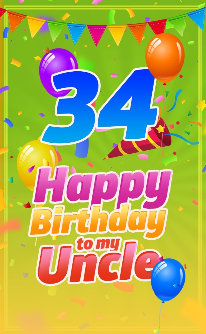 Happy 34th Birthday Uncle Image (tall rectangle shape picture)